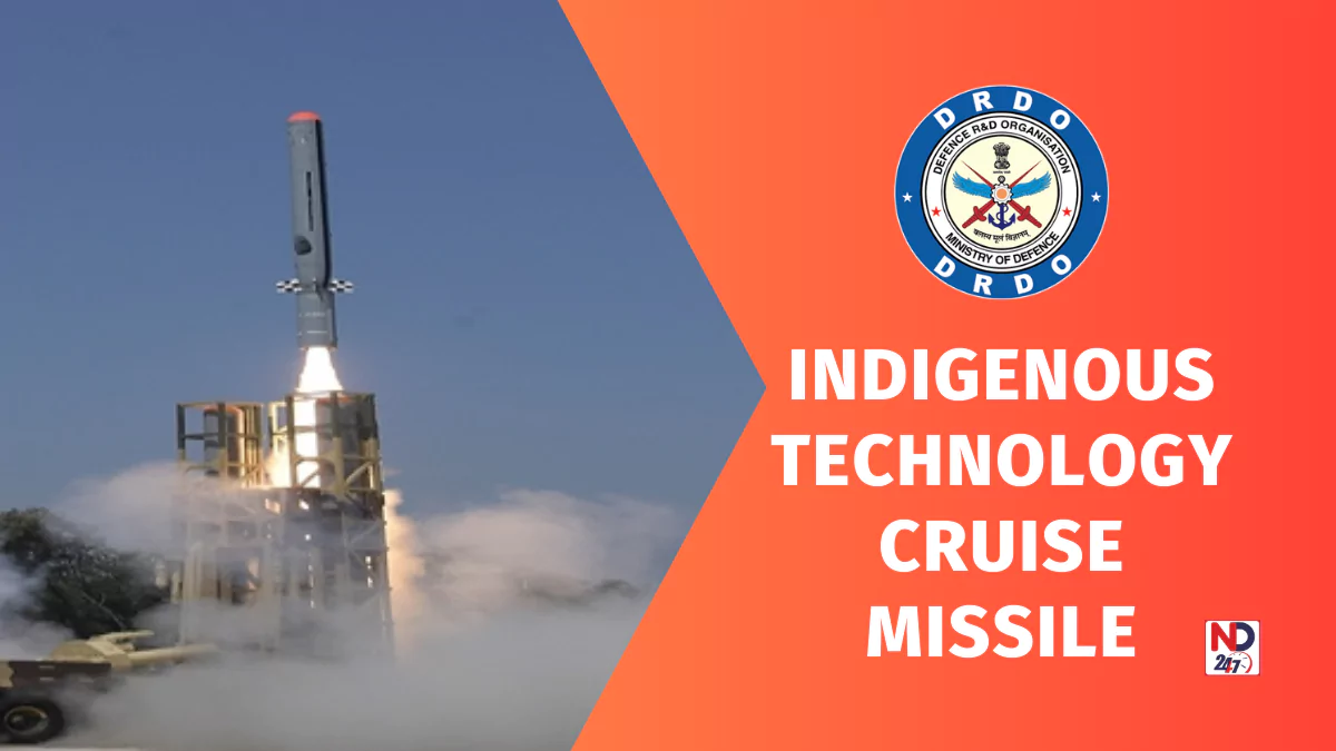 DRDO conducted a successful flight test of the Indigenous Technology Cruise Missile